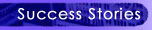 Some Success Stories we have experienced